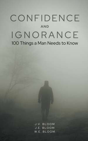 Confidence and Ignorance de J. V. Bloom