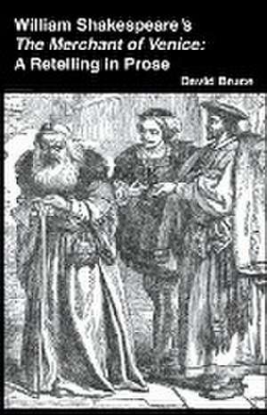 William Shakespeare's The Merchant of Venice de David Bruce