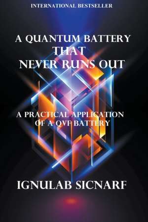 A Quantum Battery That Never Runs Out de Ignulab Sicnarf