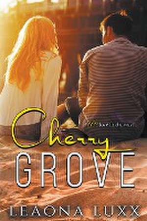 Cherry Grove de Leaona Luxx