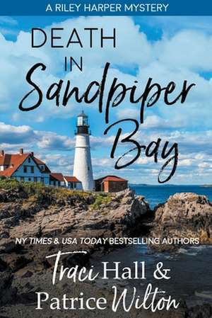 Death in Sandpiper Bay de Traci Hall