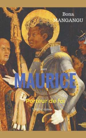 Maurice, porteur de foi de Bona Mangangu