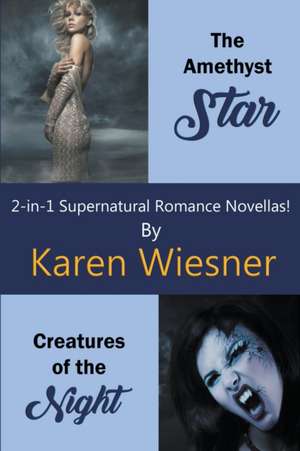 2-in-1 Supernatural Romance Novellas de Karen Wiesner