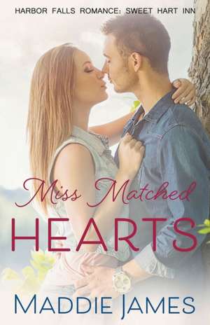 Miss Matched Hearts de Maddie James