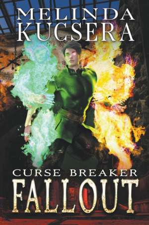 Curse Breaker Fallout de Melinda Kucsera