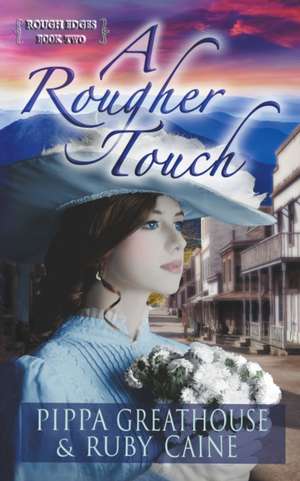 A Rougher Touch de Pippa Greathouse