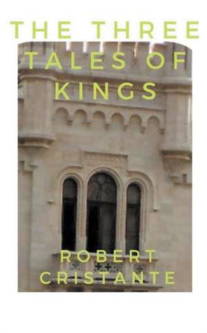 The Three Tales of Kings de Robert Cristante