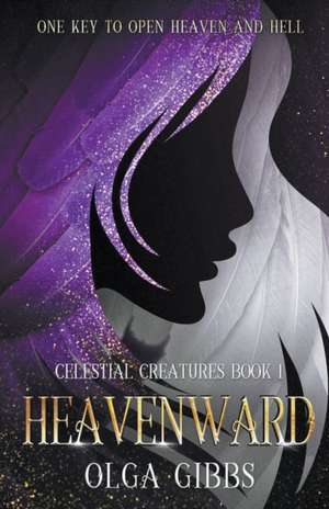 Heavenward de Olga Gibbs