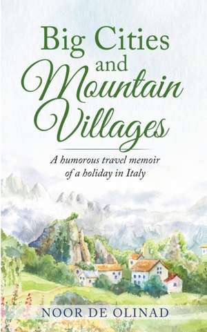 Big Cities and Mountain Villages de Noor de Olinad