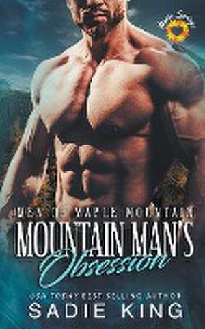 Mountain Man's Obsession de Sadie King