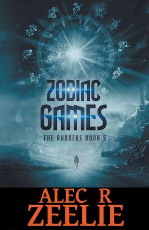 Zodiac Games de Alec R. Zeelie