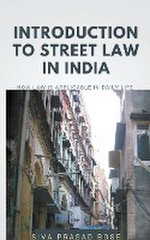 Introduction to Street Law in India de Siva Prasad Bose