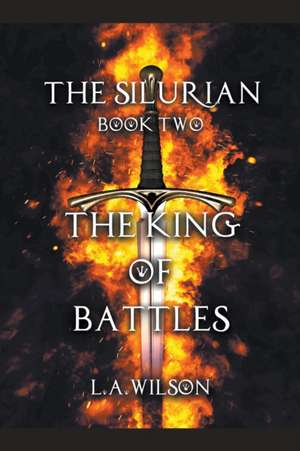 The King of Battles de L. a. Wilson