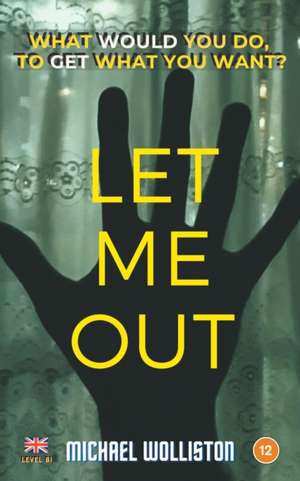 Let Me Out de Michael Wolliston