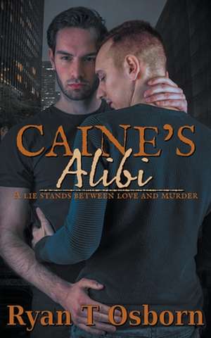 Caine's Alibi de Ryan T. Osborn