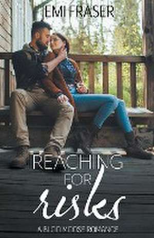 Reaching For Risks de Jemi Fraser