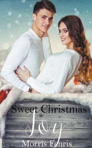 Sweet Christmas Joy de Morris Fenris