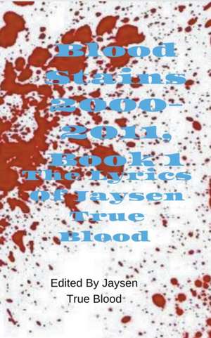 The Lyrics of Jaysen True Blood de Jaysen True Blood