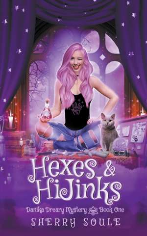 Hexes and Hijinks de Sherry Soule