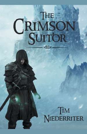 The Crimson Suitor de Tim Niederriter