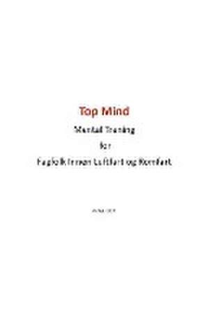 Top Mind Mental Trening for Fagfolk Innen Luftfart og Romfart de Noel Cox