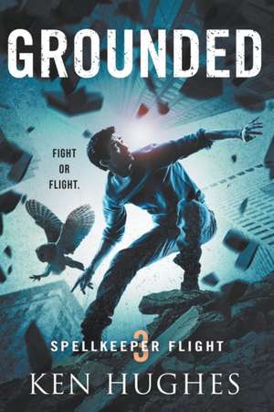 Grounded de Ken Hughes