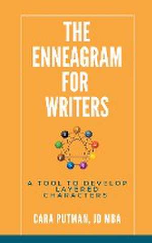 The Enneagram for Writers de Cara Putman