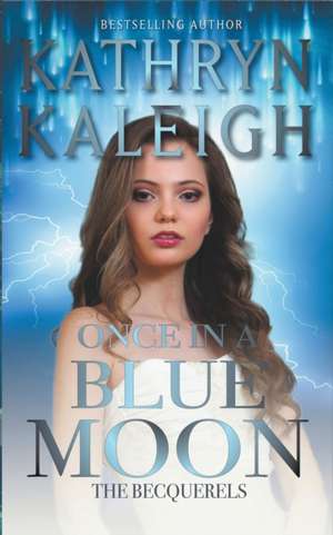 Once in a Blue Moon de Kathryn Kaleigh