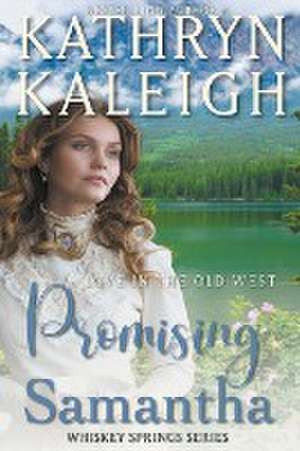 Promising Samantha de Kathryn Kaleigh