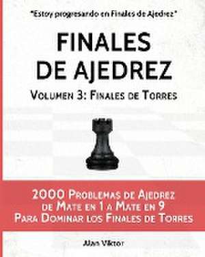 Finales de Ajedrez , Volumen 3 de Alan Viktor