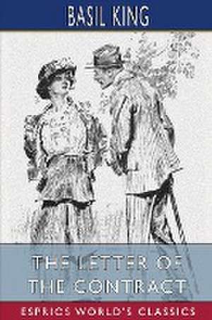 The Letter of the Contract (Esprios Classics) de Basil King