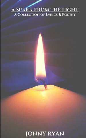 Ryan, J: Spark From The Light