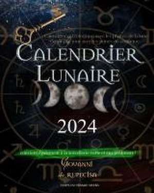 Calendrier Lunaire 2024 de Giovanni Da Rupecisa