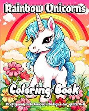 Rainbow Unicorns Coloring Book de Sophia Caleb