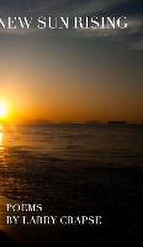 New sun rising de Larry Crapse