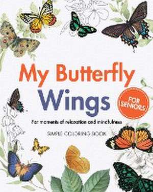 My Butterfly Wings - For moments of relaxation and mindfulness de Rhea Annable