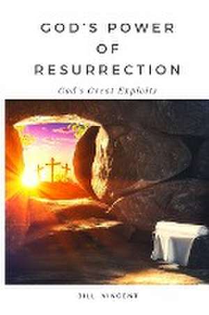 God's Power of Resurrection de Bill Vincent