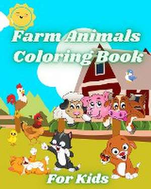 Farm Animals Coloring Book for Kids de Luna B. Helle