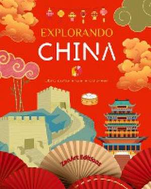 Explorando China - Libro cultural para colorear - Diseños creativos clásicos y contemporáneos de símbolos chinos de Zenart Editions