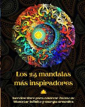 Los 23 mandalas más inspiradores - Increíble libro para colorear fuente de bienestar infinito y energía armónica de Peaceful Ocean Art Editions