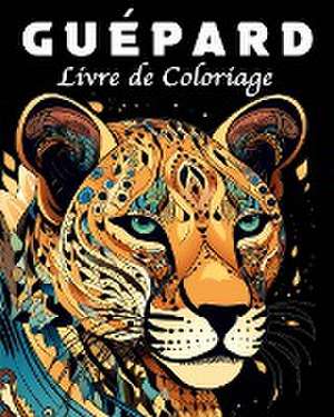 Gue¿pard Livre de Coloriage de Lea Schöning