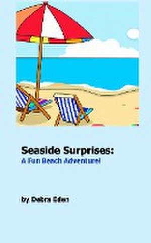 Seaside Surprises de Debra Eden