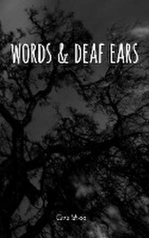 Words and Deaf Ears de Chris Ishida