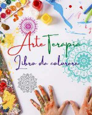 Arteterapia | Libro da colorare | Disegni unici di mandala fonte di infinita creatività, armonia ed energia divina de Healthy Art Editions