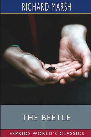 The Beetle (Esprios Classics) de Richard Marsh