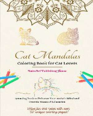 Cat Mandalas | Coloring Book for Cat Lovers | Unique and Cute Kitty Mandalas to Foster Creativity | Ideal Gift for All de Animart Publishing House