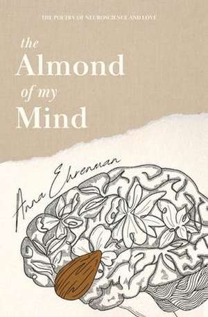 The Almond of My Mind de Anna Ehrenman