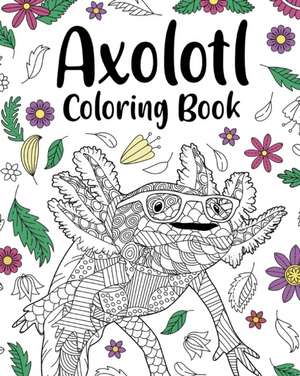 Axolotl Coloring Book de Paperland