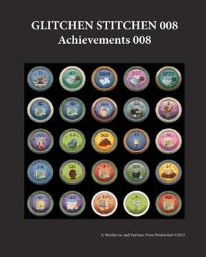 Glitchen Stitchen 008 Achievements 008 de Wetdryvac