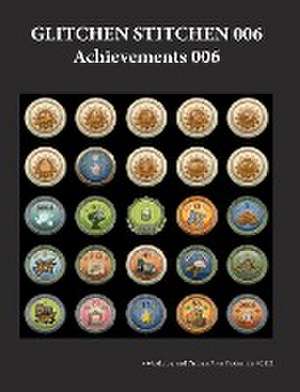 Glitchen Stitchen 006 Achievements 006 de Wetdryvac